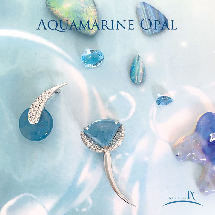 Aquamarine、Opal